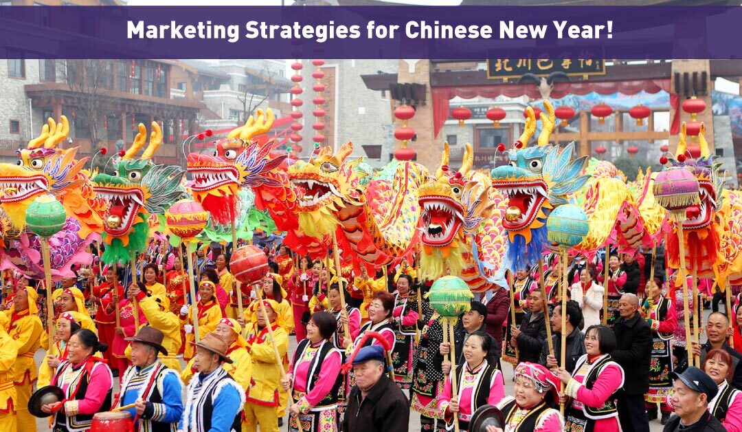 Marketing Strategies for Chinese New Year!