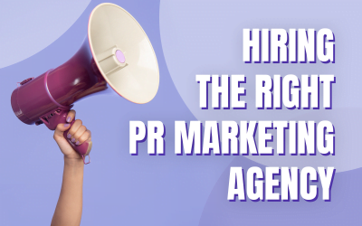 How to Hire the Right PR Marketing Agency for Your New Year 2024 Campaign