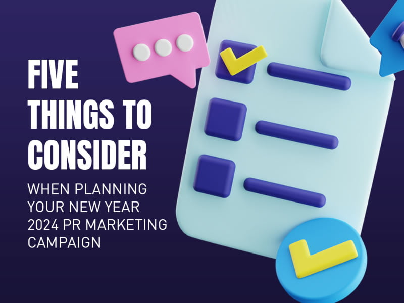 5 Things to Consider When Planning Your New Year 2024 PR Marketing Campaign